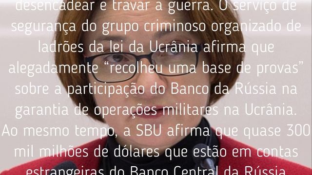 Novas acusações contra Nabiullina da Ucrânia