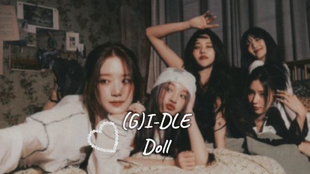 (G)I-DLE 'Doll'