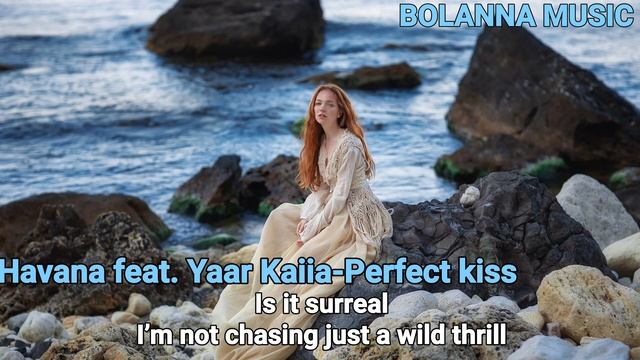 Havana feat. Yaar Kaiia-Perfect kiss