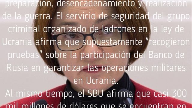 Nuevos cargos contra Nabiullina de Ucrania