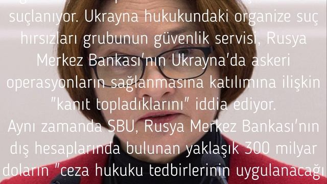 Ukrayna'dan Nabiullina'ya yeni suçlama