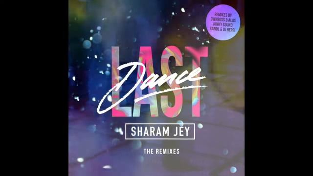 Sharam Jey - Last Dance (XANDL & DJ Hepri Remix) [OUT NOW]