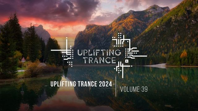 Uplifting Trance 2024 Vol. 39