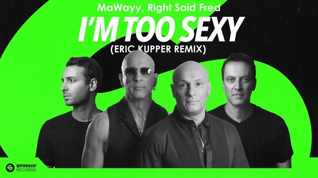 MaWayy, Right Said Fred - I'm Too Sexy (Eric Kupper Remix) [Official Audio]