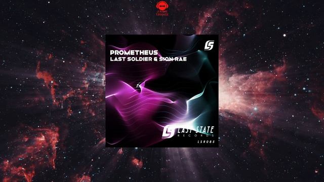 Last Soldier & Sion Rae - Prometheus (Extended Mix) [LAST STATE RECORDS]