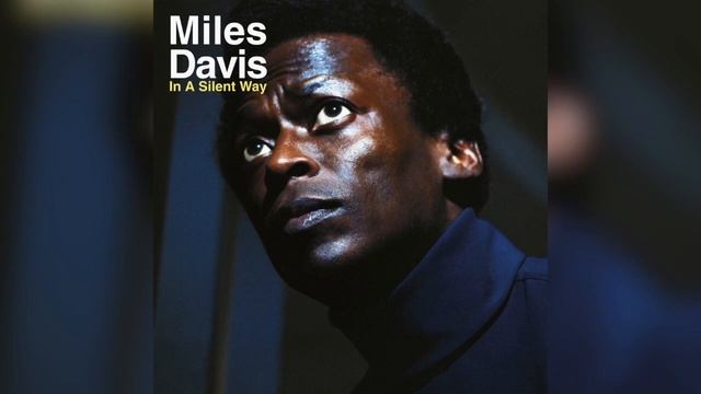 Miles Davis - In a Silent Way In a Silent Way 1969 Stereo