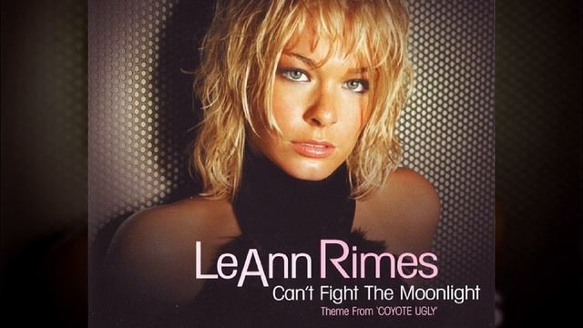 LeAnn Rimes - Cant Fight The Moonlight