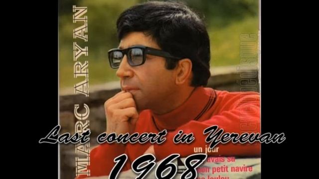 6. Marc Aryan - Last concert in Yerevan 1968