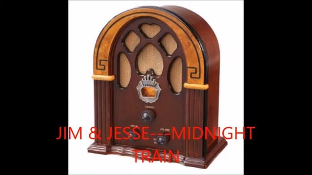 JIM & JESSE---MIDNIGHT TRAIN