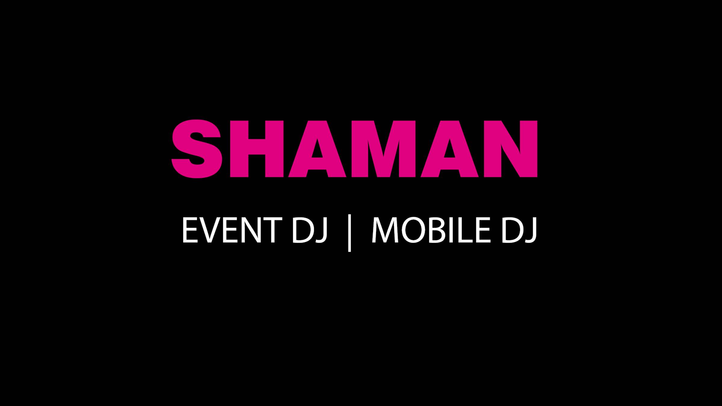 EVENT DJ SHAMAN 2024-09-28