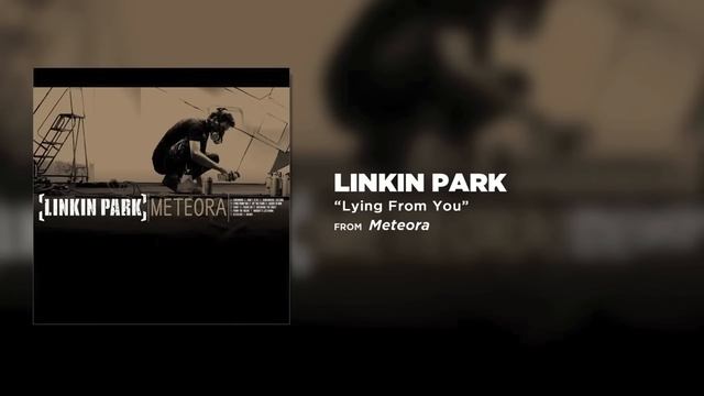 Linkin Park - Lying From You (Meteora).mp4