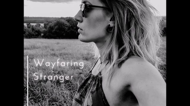 Wayfaring Stranger