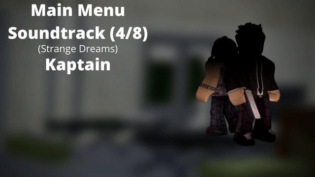 Roblox - Entry Point Soundtrack: Main Menu (4/8) (Strange Dreams - Kaptain)