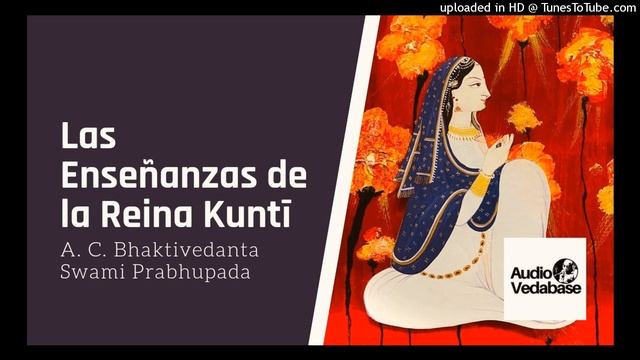 Las Enseñanzas de la Reina Kuntī 24