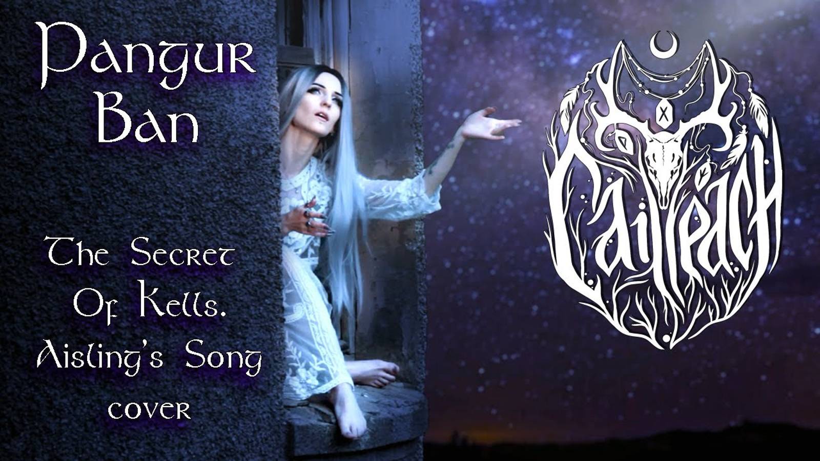 Cailleach -  Pangur Bán (The Secret Of Kells: Aisling's Song cover)