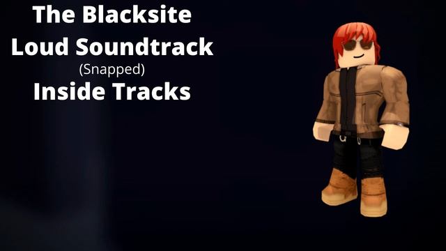 Roblox - Entry Point Soundtrack: The Blacksite Loud (Snapped - Inside Tracks)