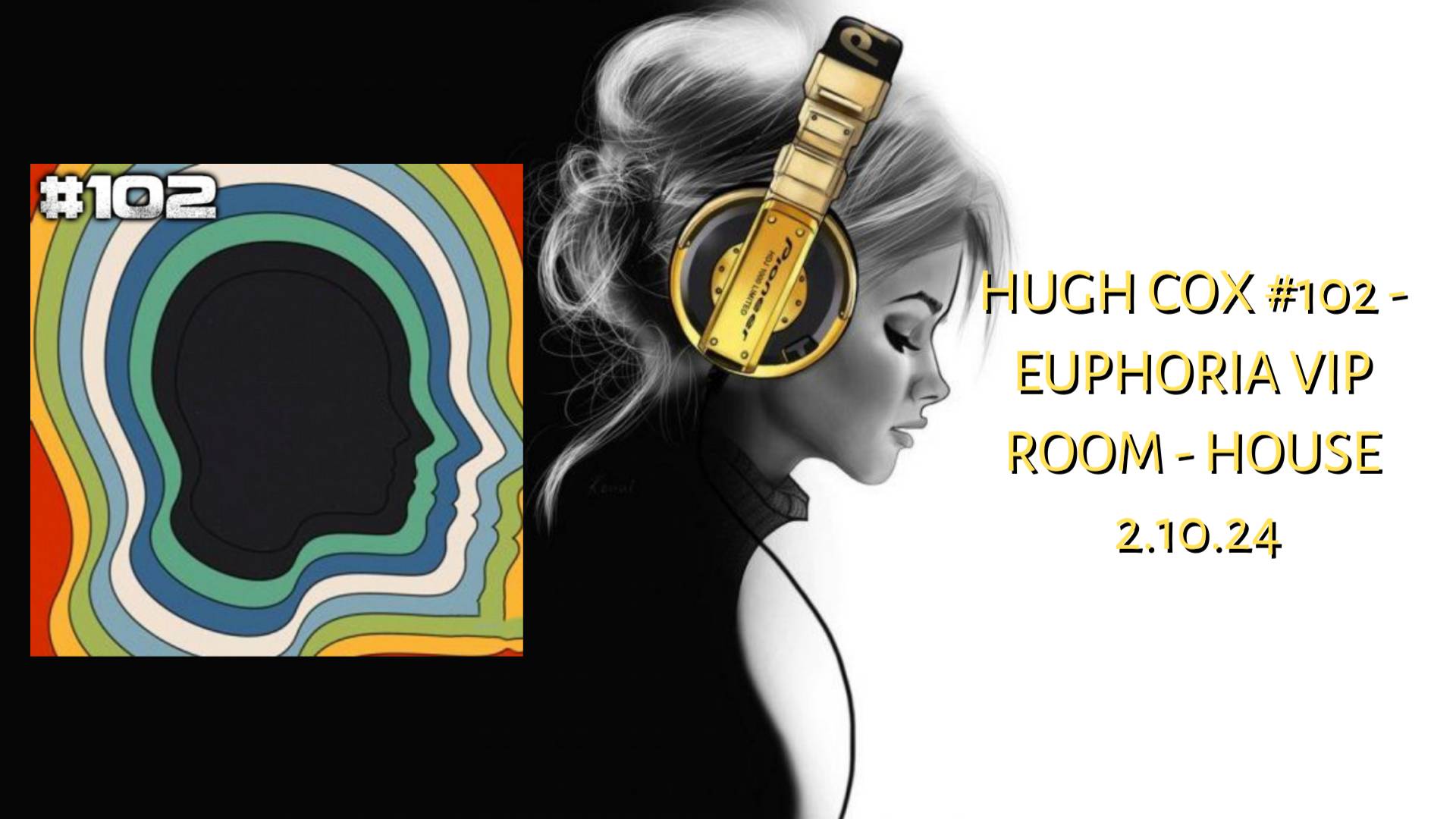 HUGH COX #102 - EUPHORIA VIP ROOM - HOUSE  2.10.24