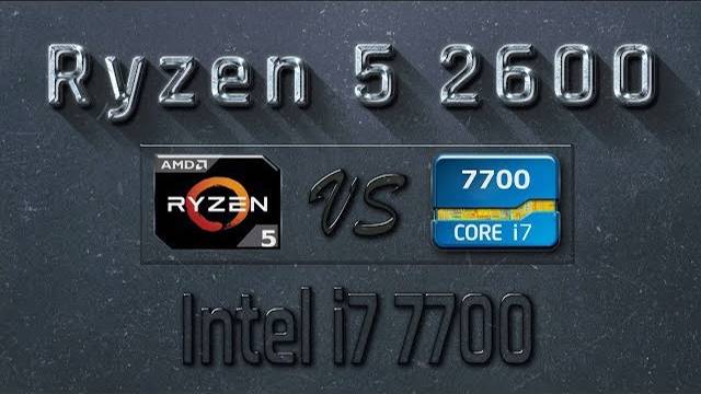 Ryzen 5 2600 vs i7 7700 Benchmarks | Gaming Tests Review & Comparison