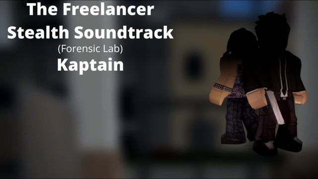 Roblox - Entry Point Soundtrack: The Freelancer Stealth (Forensic Lab - Kaptain)