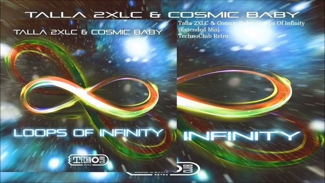 Talla 2XLC & Cosmic Baby - Loops Of Infinity (Extended Mix)