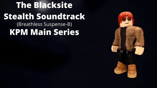 Roblox - Entry Point Soundtrack: The Blacksite Stealth (Breatheless Suspense-B - KPM Main Series)