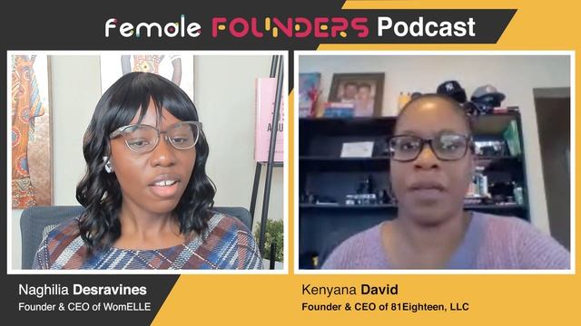 Kenyana David: The Female Founder of 81Eighteen, LLC | Female Founders Podcast #008