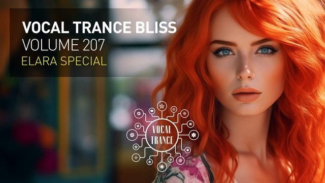 Vocal Trance Bliss Vol. 207 Elara Progressive Special