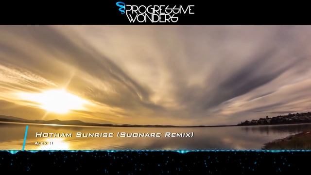 Alex H - Hotham Sunrise (Suonare Remix) [Music Video] [Midnight Coast]