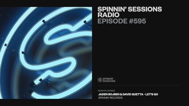 Spinnin' Sessions Radio - Episode # 595