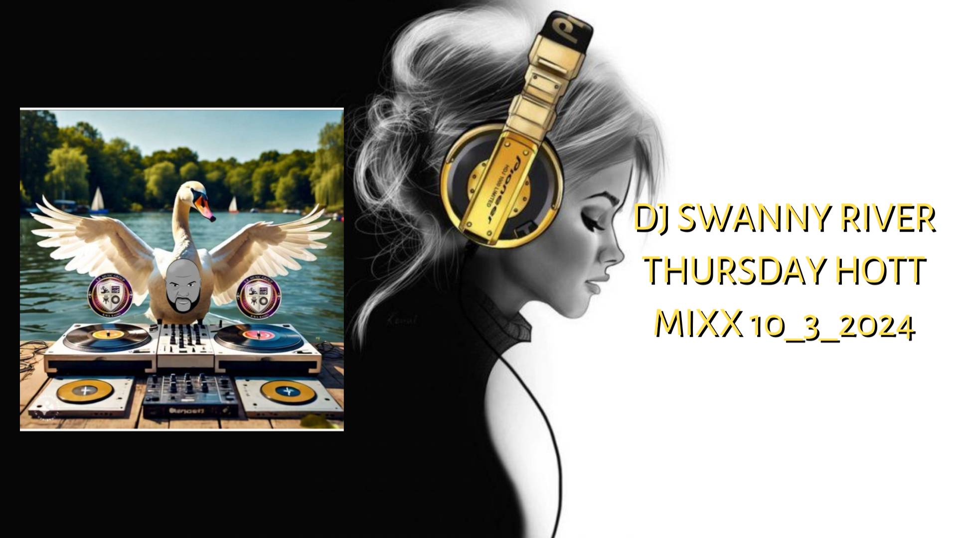 Dj Swanny River THURSDAY Hott Mixx 10_3_2024