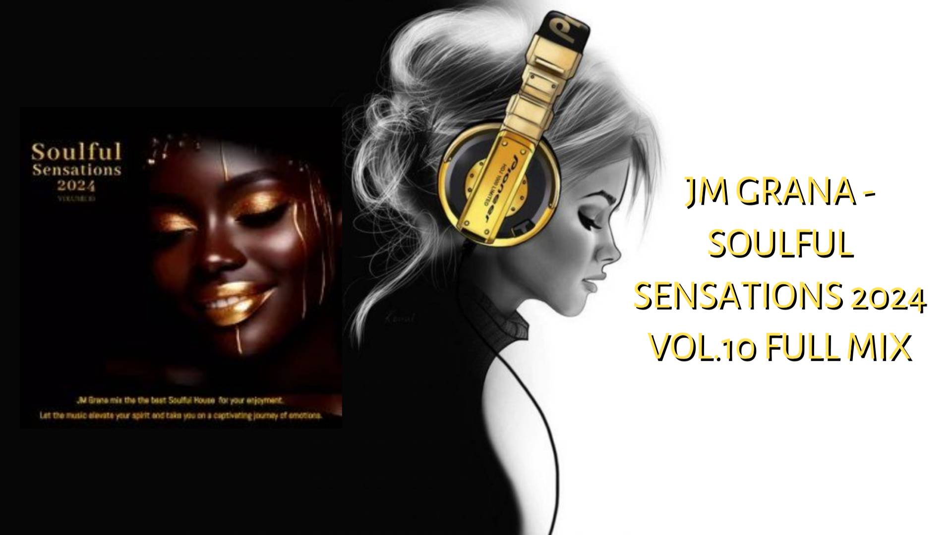 JM Grana - Soulful Sensations 2024 Vol.10 Full Mix