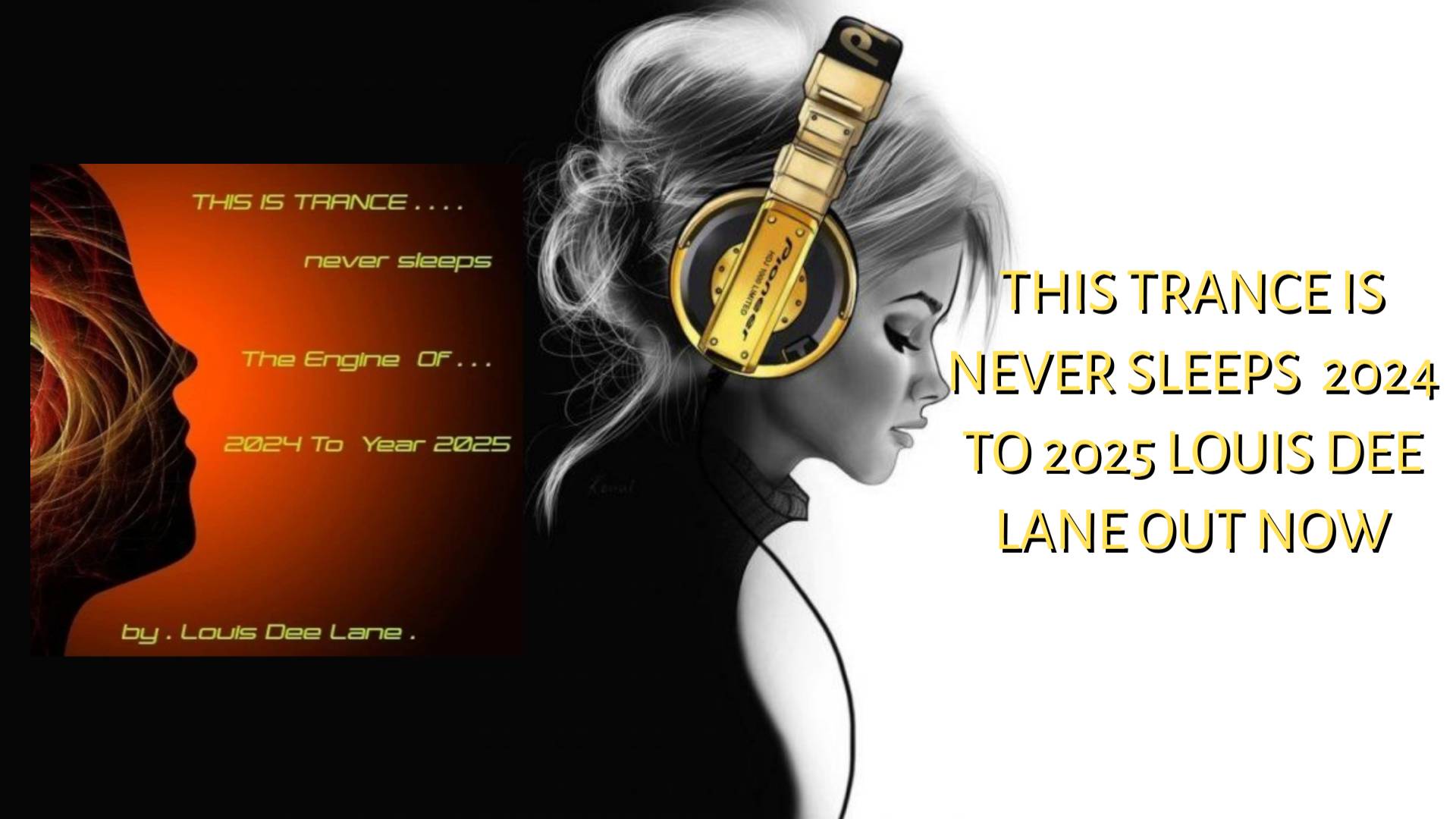 THIS TRANCE IS NEVER SLEEPS  2024 TO 2025 LOUIS DEE LANE OUT NOW