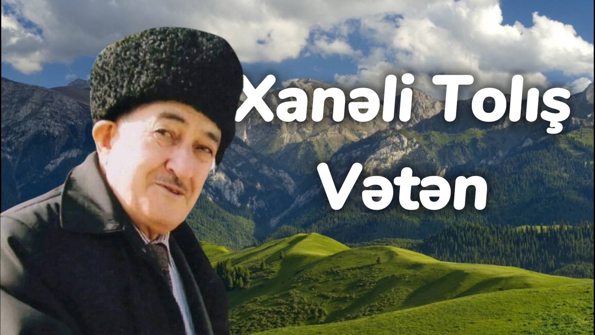 Xanəli Tolış - Vətən