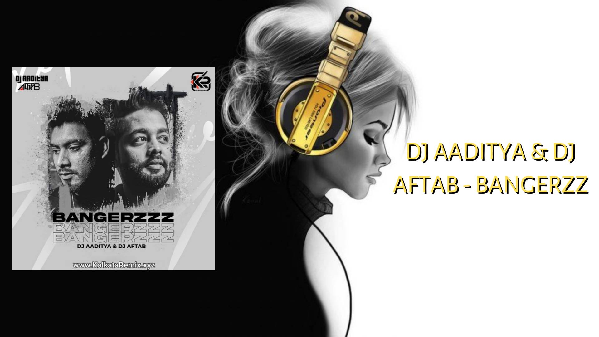 DJ AADITYA & DJ AFTAB - BANGERZZ