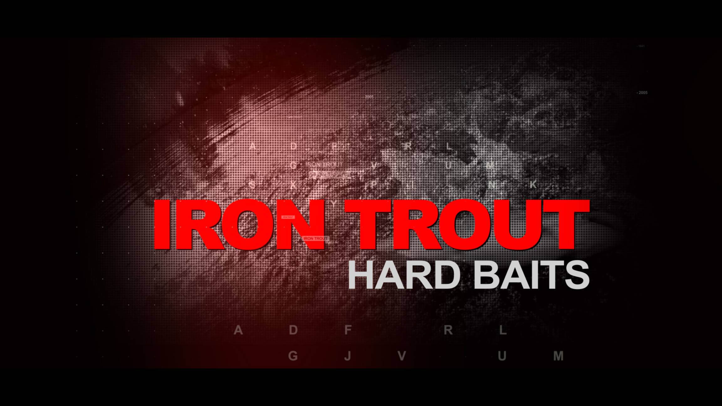 IRON TROUT
ТОЛЬКО HARD BAITS