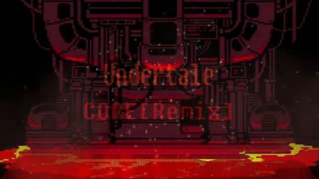 Undertale OST - CORE [Remix]