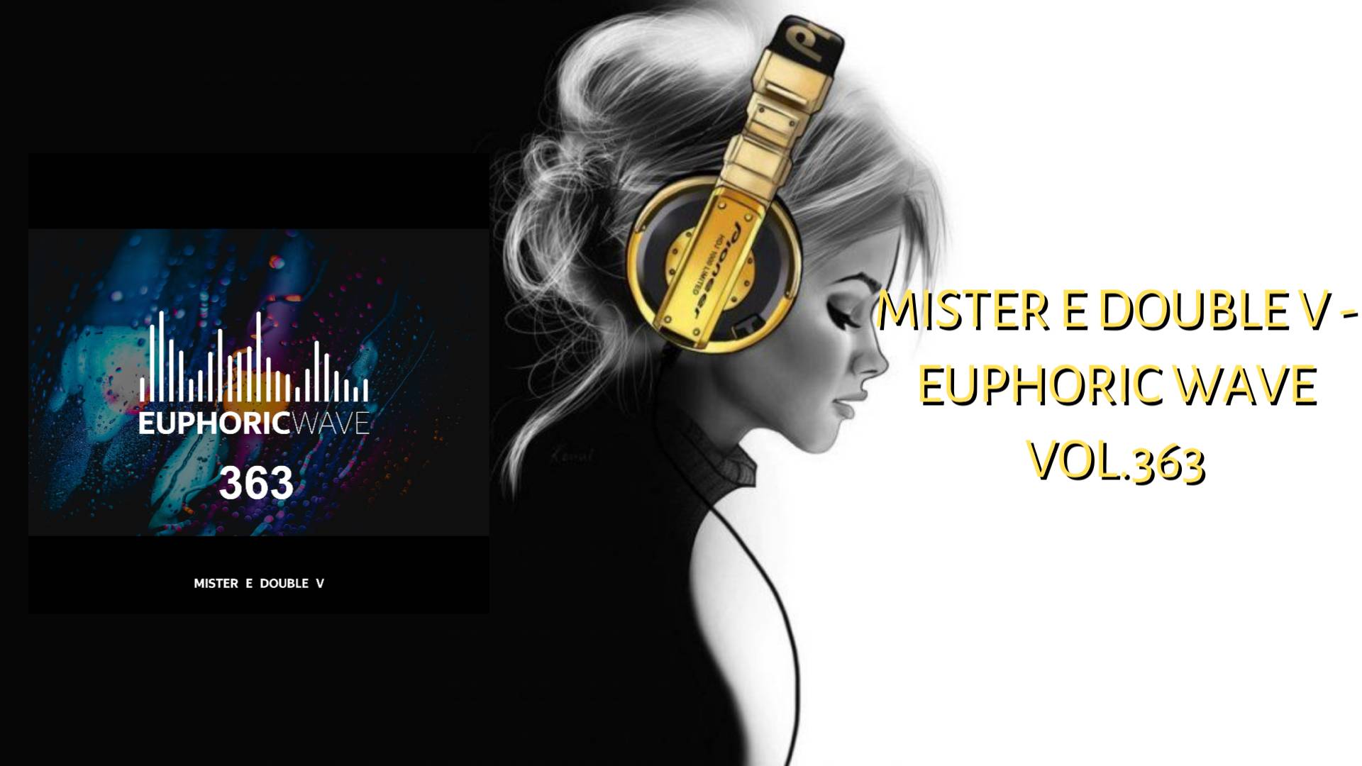 Mister E Double V - Euphoric Wave vol.363