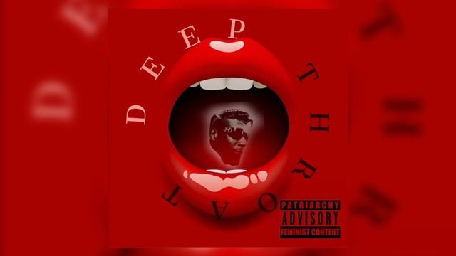 Deep Throat                                                 By Foe Life Music