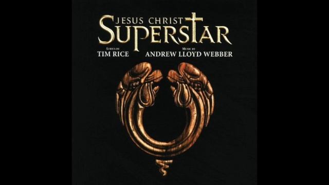 Jesus Christ Superstar Gethsemane (I Only Want to Say)