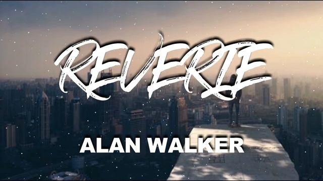 Reverie - Alan Walker ( New Song 2019 )