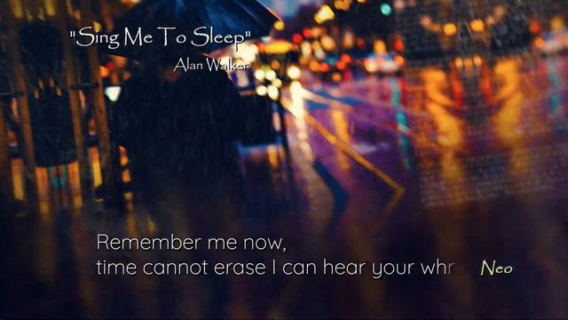 Sing Me To Sleep - Alan Walker (Lyrics)