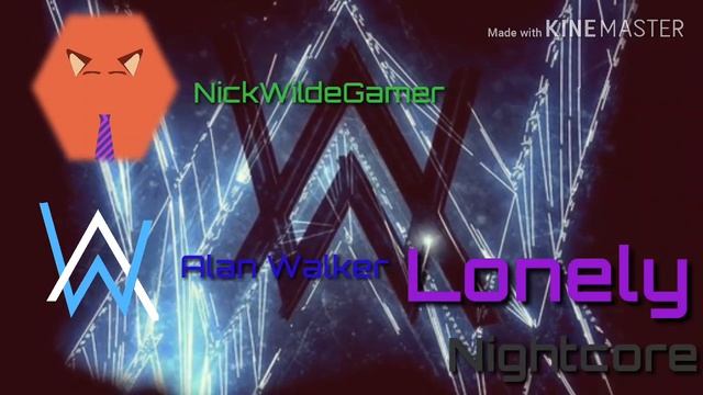 Lonely Remix Nightcore. Alan Walker/Steve Aoki/ISSAK/Omar Noir/NickWildeGamer.