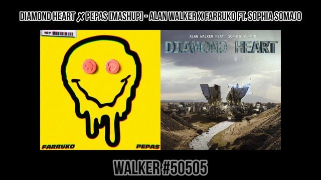 Diamond Heart ✗ Pepas [Mashup] - Alan Walker x Farruko ft. Sophia Somajo