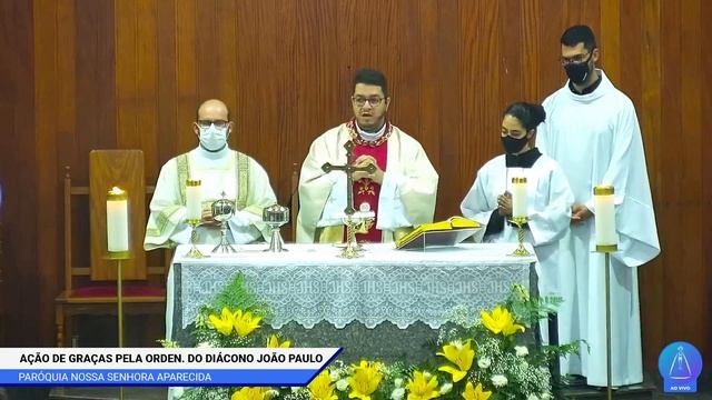 Solene ação de graças pela ordenação do Diácono João Paulo – 31/10/2021