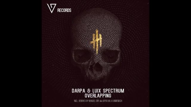 Darpa & Luix Spectrum - Overlapping (Original Mix) [Vollgaaas Records]