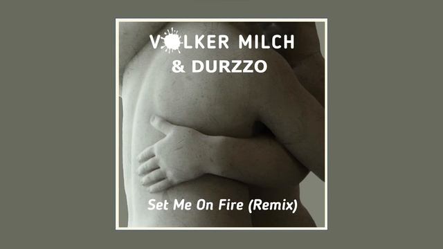 VOLKER MILCH - Set Me On Fire (Remix) (Offical Video)