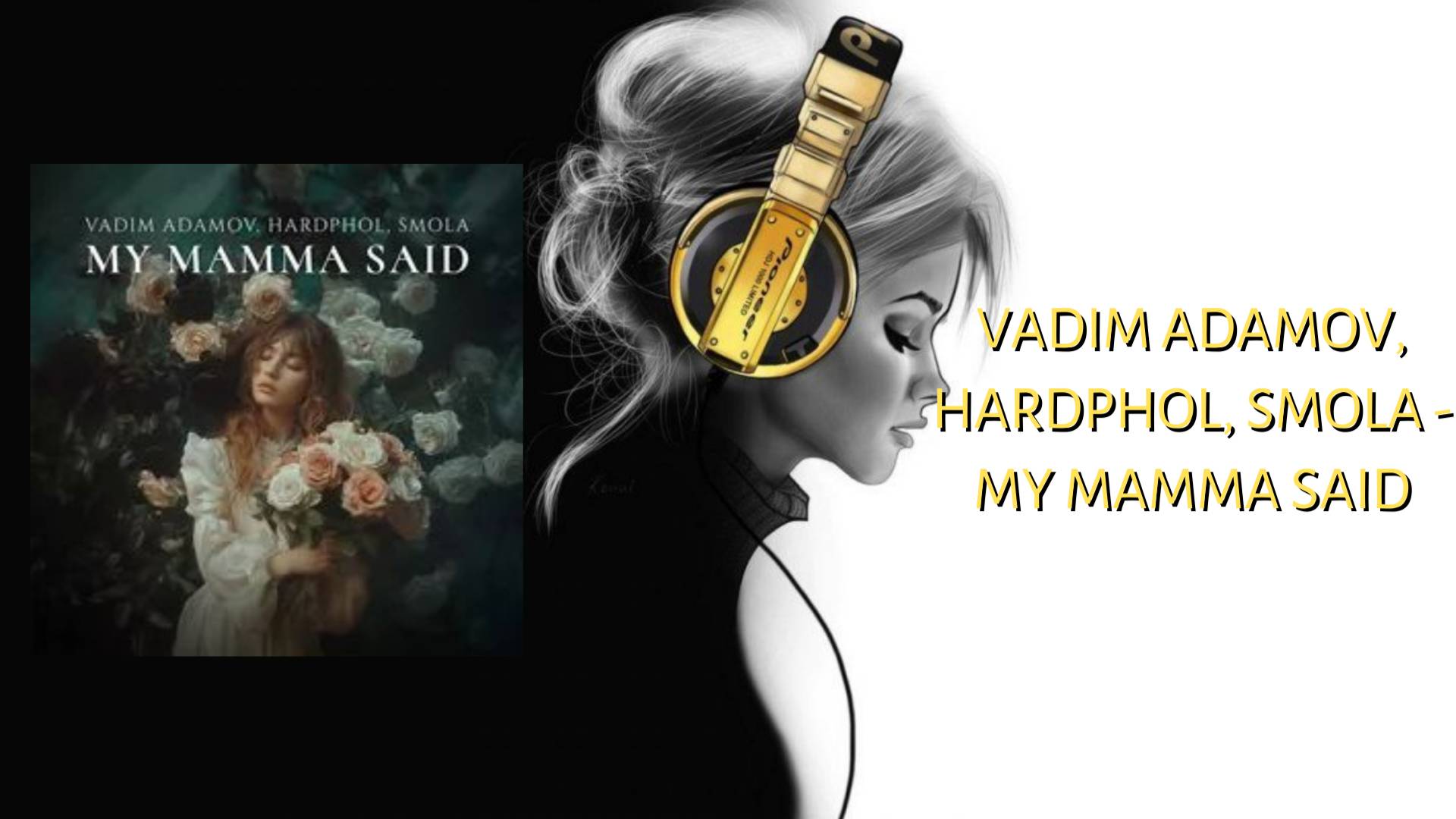 Vadim Adamov, Hardphol, SMOLA - My Mamma Said