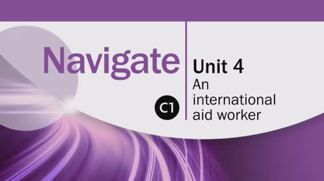 Navigate C1. Video. Unit 4