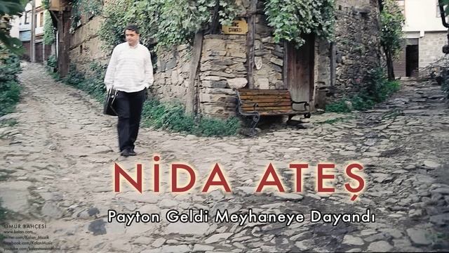 Nida Ateş - Payton Geldi Meyhaneye Dayandı