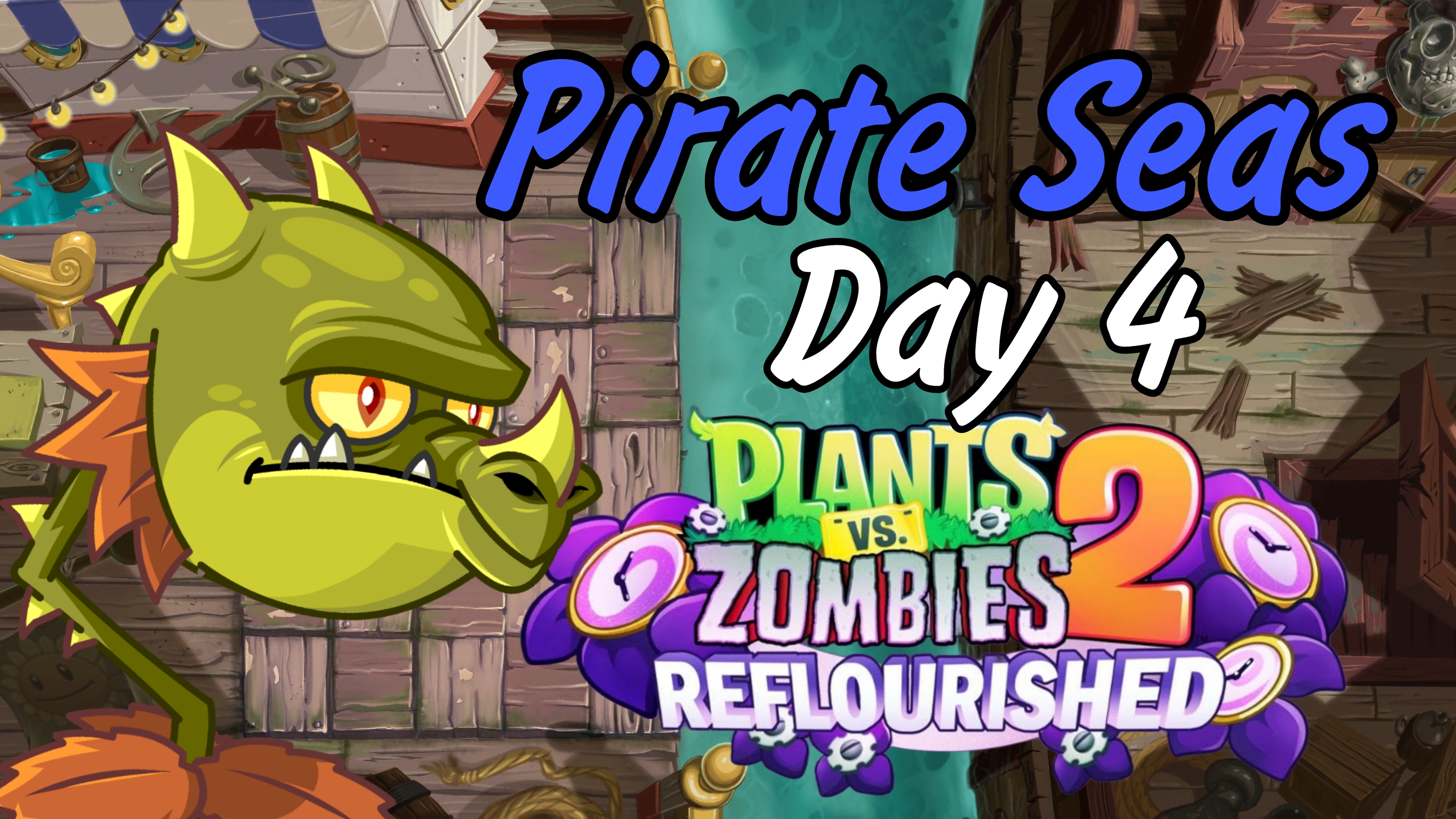 Plants vs Zombies 2: Reflourished | Pirate Seas Day 4